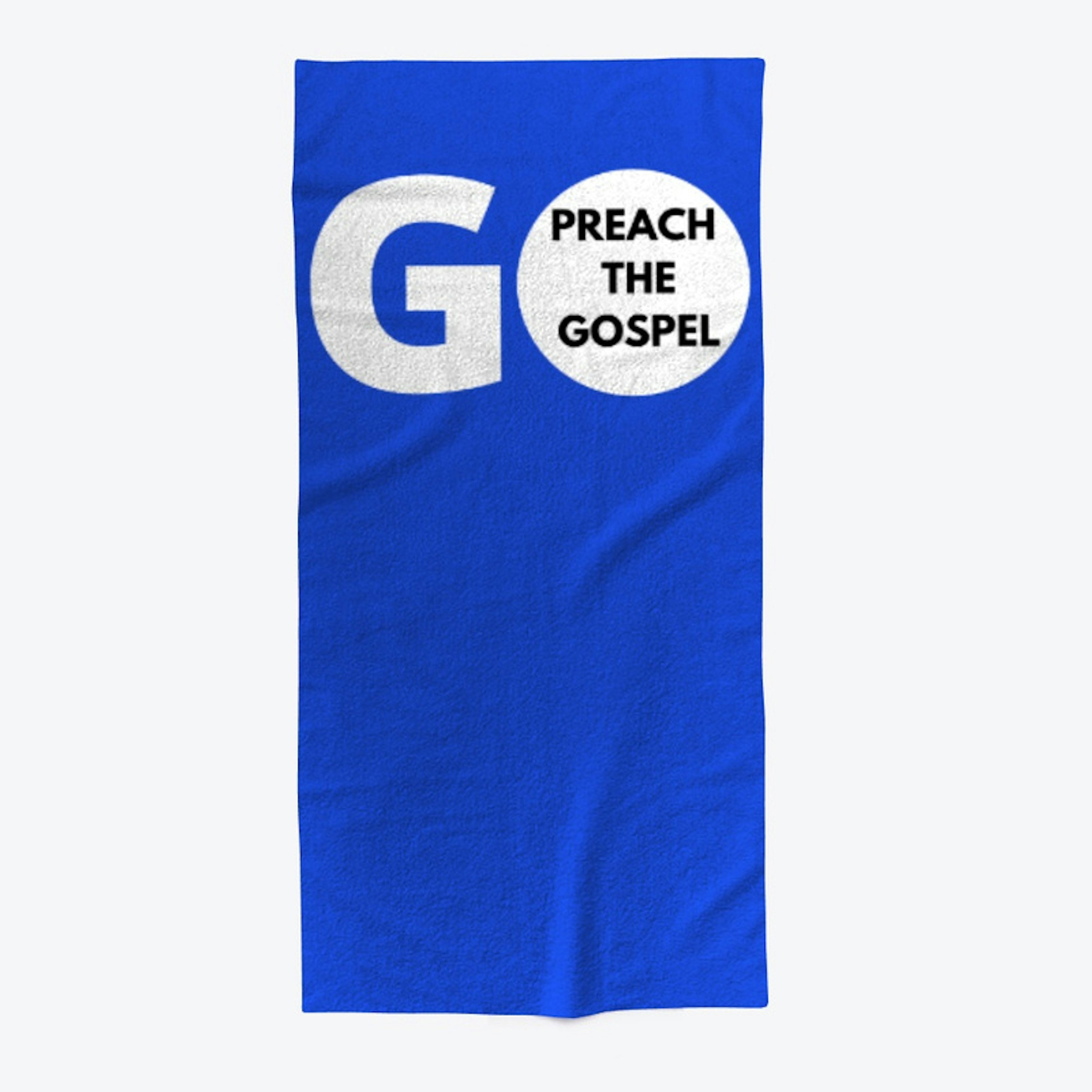 Go Preach the Gospel