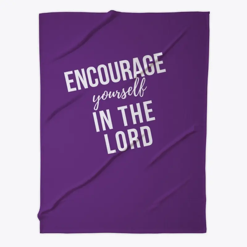 Encourage Yourself in the Lord